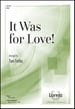 It Was for Love!